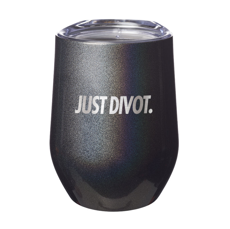 Just Divot Laser Etched Tumbler