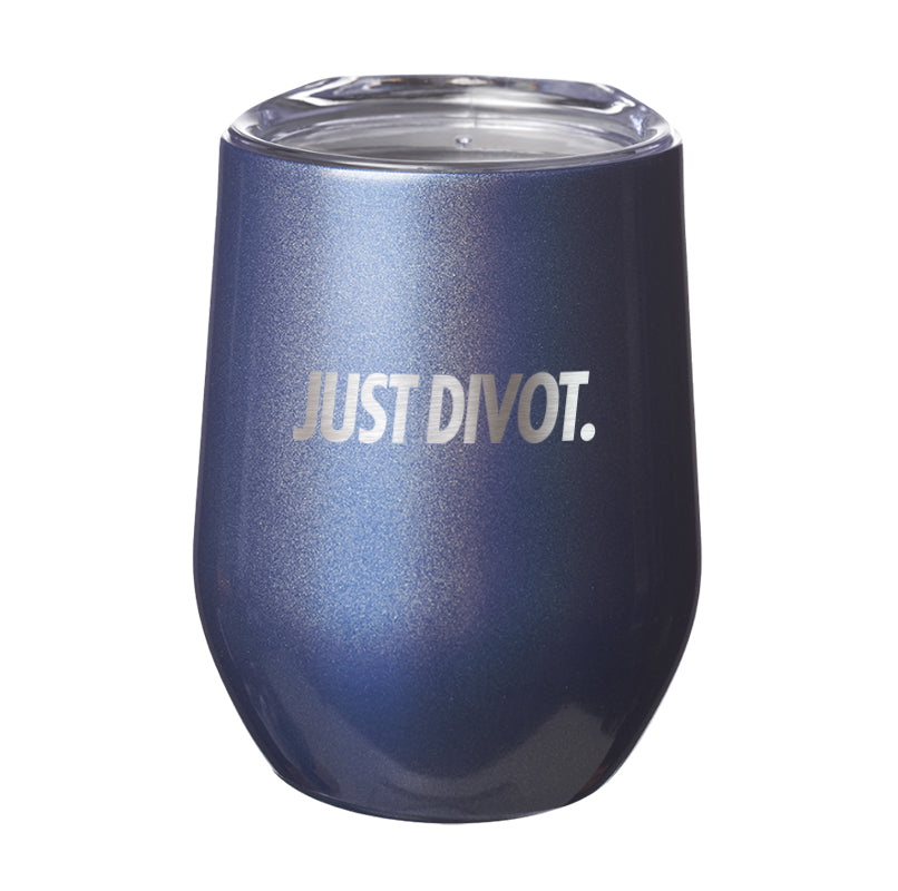 Just Divot Laser Etched Tumbler