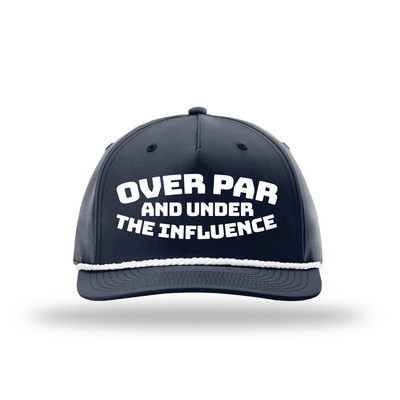 Over Par & Under The Influence Hat