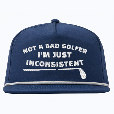 Not A Bad Golfer, I'm Just Inconsistent Hat
