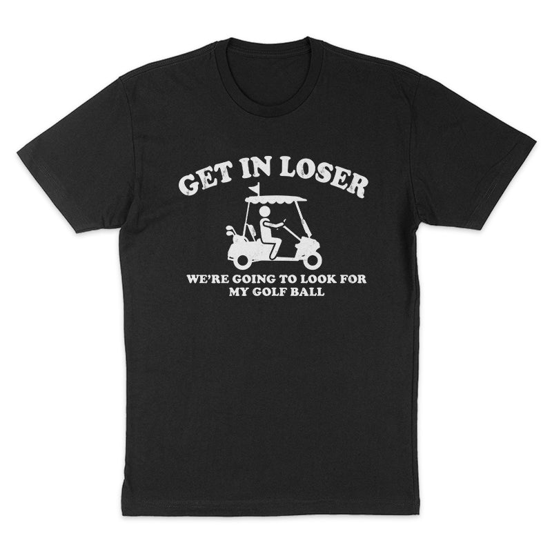 Get In Loser Tee