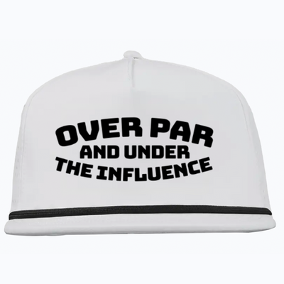 Over Par & Under The Influence Hat
